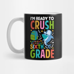 I'm Ready To Crush Sixth Grade Shark Back To School Mug